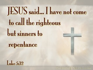 Luke 5:32 Jesus Calls Sinner To Repentance (beige)